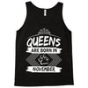 Queens Are Born In November Tank Top