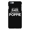 Only the best Dads Get Promoted to Poppie iPhone 6/6s Plus Case