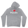 I love Penicillin Unisex Hoodie