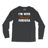 i'm with furiosa Long Sleeve Shirts