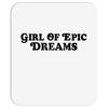 Girl Of Epic Dreams Mousepad