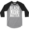 black lives matter 3/4 Sleeve Shirt