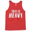 this is heavy Tank Top