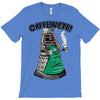 caffeinate! T-Shirt