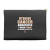 Uterine Cancer Awareness I Wear Peach For Some Special To Me Accessory Pouches
