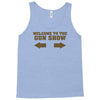 welcome to the gun show ron burdundy anchorman inspired gift funny Tank Top