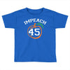 Impeach 45 Toddler T-shirt