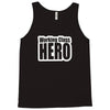 working class hero Tank Top