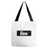 alone anymore Tote Bags