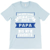 I've Been Called A Lot Of Names But Papa Is My Favorite T-Shirt