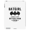 Batgirl Stronger And Faster Better Than Ever iPad 3 and 4 Case