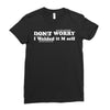 don't worry Ladies Fitted T-Shirt
