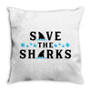 Save The Sharks Throw Pillow