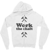 work the shaft Zipper Hoodie
