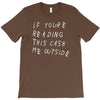 cash me outside T-Shirt