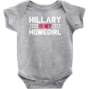 hillary is my homegirl funny Baby Bodysuit
