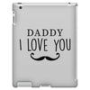 daddy i love you iPad 3 and 4 Case