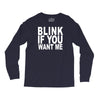 blink if you want me (2) Long Sleeve Shirts