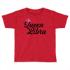 queen libra Toddler T-shirt