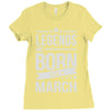 legends are born in march Ladies Fitted T-Shirt