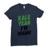 Kale Yeah I'm Vegan! Ladies Fitted T-Shirt