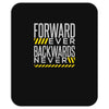 forwar ever backwards never Mousepad