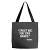 Trust Me Yo Can Dance - Vodka Tote Bags