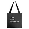 just living livin the dream Tote Bags