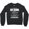 I&rsquo;m Called Great Grandma Because I&rsquo;m Way Too Cool To Be Called Gra Crewneck Sweatshirt