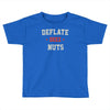 deflate deez nuts Toddler T-shirt
