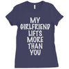 my girlfriend lifts more than you Ladies Fitted T-Shirt