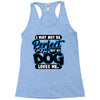 i may not be be perfect but my dog loves me Racerback Tank