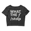 what the f stop Crop Top