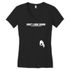 don't look down Women's V-Neck T-Shirt