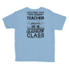 This 4 TH Grade Teacher Has An Amazing! Class Youth Tee