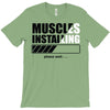 muscles installing T-Shirt