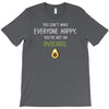 You Cant Make Everyone Happy You Are Not An Avocado T-Shirt