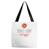 donut worry, be happy Tote Bags