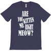 kitten me right now T-Shirt