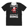 i know when those sleigh bells ring All Over Women's T-shirt