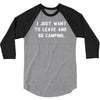 i just want to leave and go camping 3/4 Sleeve Shirt