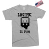 losing is fun! Exclusive T-shirt
