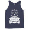 I Am Cat Actually In A Very Commited Relationship Tank Top
