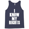 i know my rights Tank Top