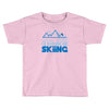 i'd rather be skiing Toddler T-shirt