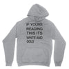 if youre reading this its white and gold Unisex Hoodie