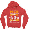 all men are created equal but only the best are born in november Zipper Hoodie