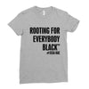 i&rsquo;m rooting for everybody black Ladies Fitted T-Shirt