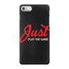 Just Play The Game iPhone 7 Case
