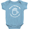 don't touch me i might catch the ugly! Baby Bodysuit